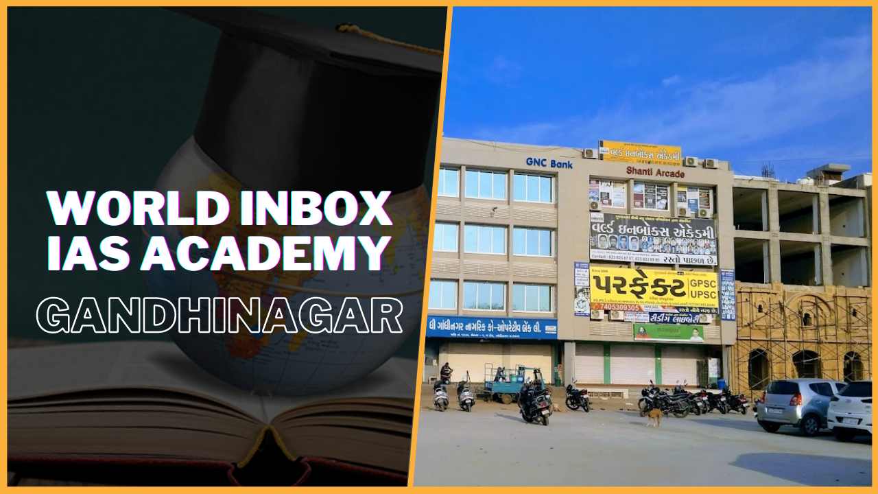 World Inbox IAS Academy Gandhinagar